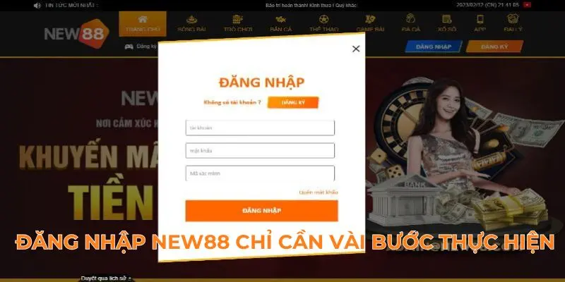 Đăng Nhập NEW88 2 Chỉ cần vài bước thực hiện đăng nhập New88 là bạn có thể tham gia cá cược