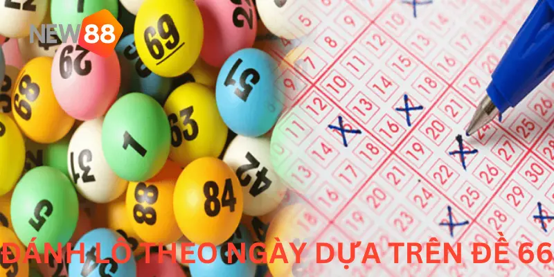 Đề Về 66 Mai Đánh Lô Gì? NEW88 Bật Mí Các Con Số Nên Đánh 1 Giải thích đề về 66 mai đánh lô gì dựa trên ngày trong tuần