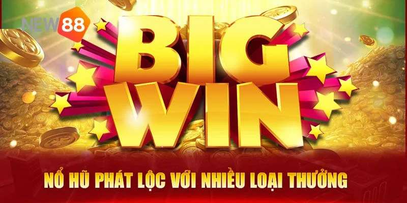 Nổ Hũ Phát Lộc - Cơ Hội Đổi Đời Chỉ Với Một Nút Bấm Tại NEW88 3 Trò chơi cung cấp nhiều phần thưởng nổ hũ khác nhau cho hội viên