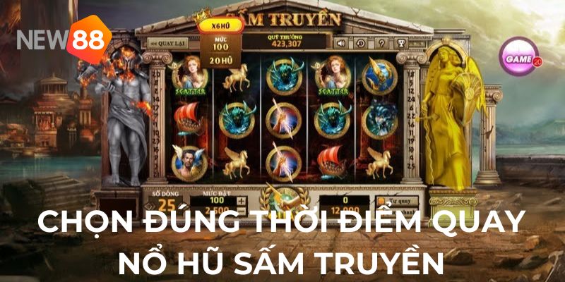 Nổ Hũ Sấm Truyền - Nhận Phần Thưởng Khổng Lồ Tại New88 4 Việc chọn đúng thời điểm là một bí kíp quay nổ hũ Sấm Truyền rất hiệu quả