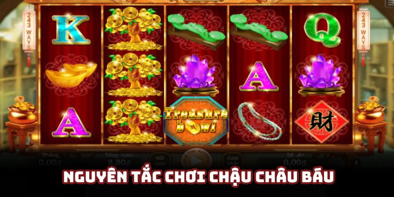 Nguyên tắc cơ bản về game Chậu châu báu