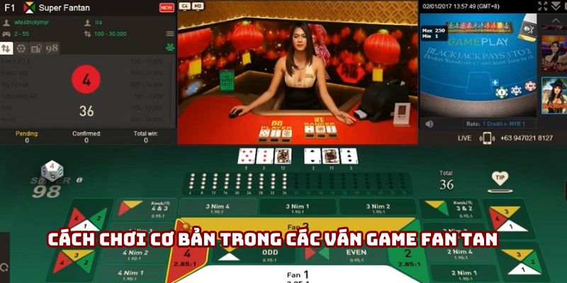 Cách chơi cơ bản trong các ván game Fan Tan Cách chơi cơ bản trong các ván game Fan Tan