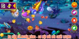 KA Bắn cá nghìn vàng