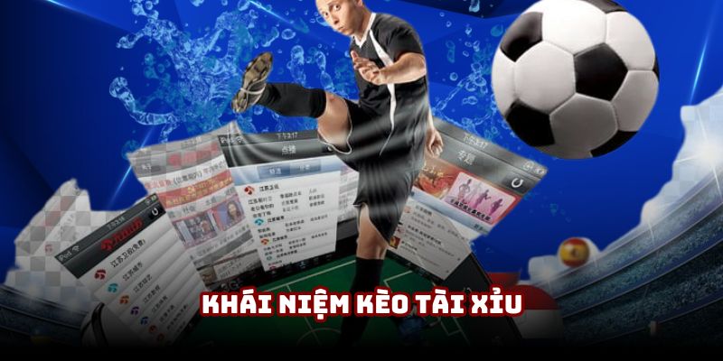 Định hình chung về khái niệm kèo Tài Xỉu Định hình chung về khái niệm kèo Tài Xỉu