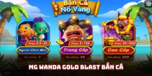 MG Wanda Gold Blast bắn cá