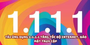 Tải ứng dụng 1.1.1.1